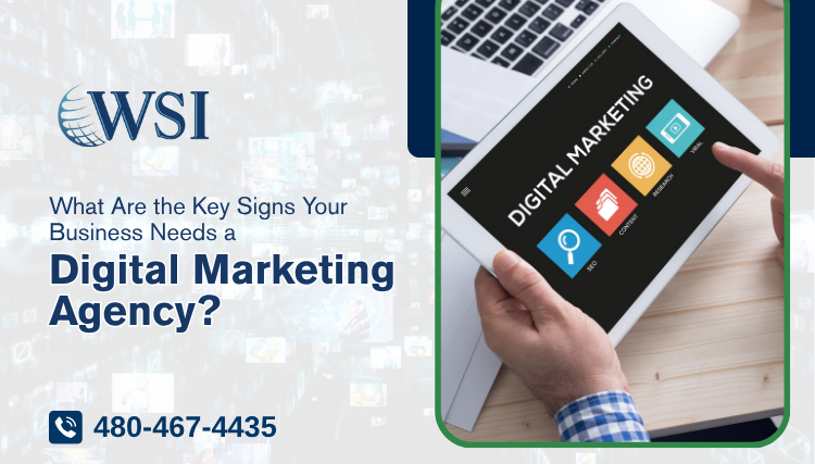 What Are the Key Signs Your Business Needs a Digital Marketing Agency?