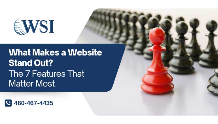 What Makes a Website Stand Out? The 7 Features That Matter Most